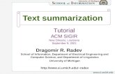 Text summarization Dragomir R. Radev School of Information, Department of Electrical Engineering and Computer Science, and Department of Linguistics University.