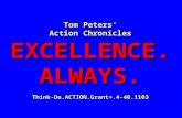 Tom Peters Action Chronicles EXCELLENCE. ALWAYS. Think-Do.ACTION.Grant+.4-40.1103.