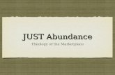 JUST Abundance Theology of the Marketplace. Barter Barter: to trade by exchanging one commodity for another…to exchange The barter system for getting.