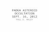 PADUA ASTEROID OCCULTATION SEPT. 16, 2012 PAUL D. MALEY.
