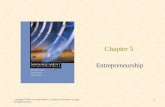 Copyright © 2005 by South-Western, a division of Thomson Learning All rights reserved 1 Chapter 5 Entrepreneurship.