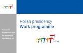 Permanent Representation of the Republic of Poland to the EU Polish presidency Work programme.