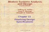© 2005 by Prentice Hall Chapter 13 Finalizing Design Specifications Modern Systems Analysis and Design Fourth Edition Jeffrey A. Hoffer Joey F. George.
