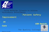 Using Baldrige Criteria to Achieve Performance Excellence Patient Safety Improvement at SSM Health Care The Quality Colloquium at Harvard August 27, 2003.