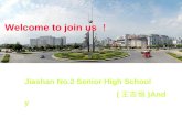Welcome to join us Jiashan No.2 Senior High School ( )Andy.