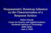 Nonparametric Bootstrap Inference on the Characterization of a Response Surface Robert Parody Center for Quality and Applied Statistics Rochester Institute.