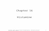 1 Chapter 16 Histamine Copyright © 2012, American Society for Neurochemistry. Published by Elsevier Inc. All rights reserved.