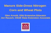 Manure Side-Dress Nitrogen Corn and Wheat Plots Glen Arnold, OSU Extension Educator Jon Rausch, OSUE State Extension Associate.