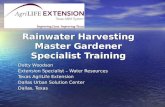 Rainwater Harvesting Master Gardener Specialist Training Dotty Woodson Extension Specialist – Water Resources Texas AgriLife Extension Dallas Urban Solution.