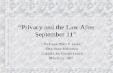 Privacy and the Law After September 11 Professor Peter P. Swire Ohio State University Capital Law Faculty Lunch March 15, 2002.