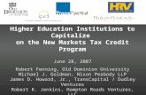 Developing Imaginative Strategies for Higher Education Institutions to Capitalize on the New Markets Tax Credit Program June 28, 2007 Robert Fenning, Old.