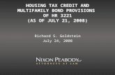 HOUSING TAX CREDIT AND MULTIFAMILY BOND PROVISIONS OF HR 3221 (AS OF JULY 21, 2008) Richard S. Goldstein July 24, 2008.
