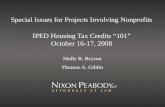 Special Issues for Projects Involving Nonprofits IPED Housing Tax Credits 101 October 16-17, 2008 Molly R. Bryson Thomas A. Giblin.