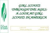 GIRL SCOUTS THROUGH THE AGES: A LOOK AT GIRL SCOUTS IN AMERICA Colleen M. AHAP-NOP Horace Greeley H.S. Chappaqua, NY.