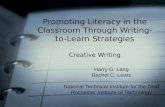 Promoting Literacy in the Classroom Through Writing-to-Learn Strategies Creative Writing Harry G. Lang Rachel C. Lewis National Technical Institute for.