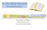 Is The Bible Reliable Scientifically? Dr. Heinz Lycklama heinz@osta.com .
