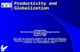 Productivity and Globalization Eric Bartelsman Vrije Universiteit Amsterdam and Tinbergen Institute EPC 2006, Helsinki August 31, 2006 This work is partially.