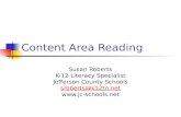 Content Area Reading Susan Roberts K-12 Literacy Specialist Jefferson County Schools sroberts@k12tn.net .
