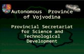Autonomous Province of Vojvodina Provincial Secretariat for Science and Technological Development  .