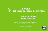 Shaping tomorrows innovations today  EUREKA EUREKA in Western Balkans Countries Meeting of Steering Platform on Research for Western Balkans.