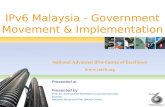 1 IPv6 Malaysia - Government Movement & Implementation Presented at Presented by Prof. Dr. Sureswaran Ramadass (sures@nav6.org) Director National Advanced.