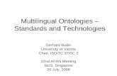 Multilingual Ontologies – Standards and Technologies Gerhard Budin University of Vienna Chair, ISO/TC 37/SC 2 22nd APAN Meeting NUS, Singapore 20 July,
