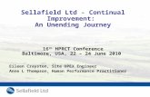 Sellafield Ltd - Continual Improvement: An Unending Journey 16 th HPRCT Conference Baltimore, USA, 22 – 24 June 2010– Eileen Crayston, Site OPEX Engineer.