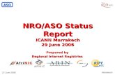 ASO Marrakech 27 June 2006 NRO/ASO Status Report ICANN Marrakech 29 June 2006 Prepared by Regional Internet Registries.