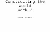 Constructing the World Week 2 David Chalmers. Carnaps Aufbau (1) Carnaps purposes in the Aufbau (2) Carnaps primitives (3) Carnaps derivation relation.