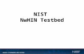 1 NIST NwHIN Testbed. 2 What's NwHIN The nationwide health information network is a set of standards, services and policies that enable secure health.