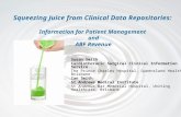 Squeezing Juice from Clinical Data Repositories: Information for Patient Management and ABF Revenue Susan Smith Cardiothoracic Surgical Clinical Information.