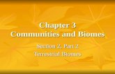 Chapter 3 Communities and Biomes Section 2, Part 2 Terrestrial Biomes.