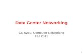 1 Data Center Networking CS 6250: Computer Networking Fall 2011.