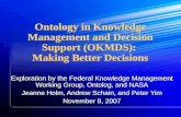 Ontology in Knowledge Management and Decision Support (OKMDS): Making Better Decisions Exploration by the Federal Knowledge Management Working Group, Ontolog,