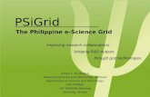 PSiGrid Grace C. Dy Jongco Advanced Science and Technology Institute Department of Science and Technology PHILIPPINES 14 th PRAGMA Meeting Taichung, Taiwan.