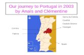 Our journey to Portugal in 2003 by Anaïs and Clémentine Serra da Estrela Covilhã Castelo Branco Casegas Fatima Coimbra Spain.