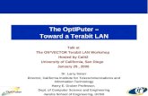 The OptIPuter – Toward a Terabit LAN Talk at The ON*VECTOR Terabit LAN Workshop Hosted by Calit2 University of California, San Diego January 29, 2005 Dr.