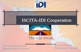 ISCITA-IDI Cooperation The way ahead Else Karin Kristensen Deputy Director General Pritom Phookun Programme Manager.