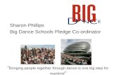 Bringing people together through dance is one big step for mankind Sharon Phillips Big Dance Schools Pledge Co-ordinator.
