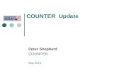 COUNTER Update Peter Shepherd COUNTER May 2012. COUNTER - three new developments Release 4 of the Code of Practice Release 4 definitive version now published.