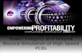 1 Power Integrity and Ground Bounce Simulation of High Speed PCBs.