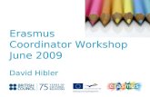 Event Title Name Erasmus Coordinator Workshop June 2009 David Hibler.