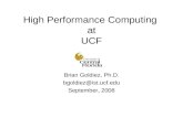 High Performance Computing at UCF Brian Goldiez, Ph.D. bgoldiez@ist.ucf.edu September, 2008.