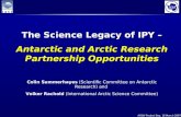 ASSW Project Day, 16 March 2007 The Science Legacy of IPY – Antarctic and Arctic Research Partnership Opportunities Colin Summerhayes (Scientific Committee.