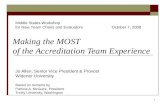 1 Making the MOST of the Accreditation Team Experience Jo Allen, Senior Vice President & Provost Widener University Based on remarks by Patricia A. McGuire,