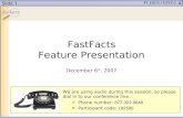 Slide 1 FastFacts Feature Presentation We are using audio during this session, so please dial in to our conference line… Phone number: 877-322-9648 Participant.