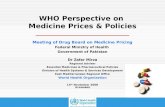 Essential Medicines & Pharmaceutical Policies DHS/EMRO WHO Perspective on Medicine Prices & Policies Meeting of Drug Board on Medicine Pricing Federal.