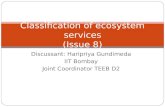 Discussant: Haripriya Gundimeda IIT Bombay Joint Coordinator TEEB D2 Classification of ecosystem services (Issue 8)