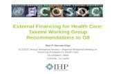 External Financing for Health Care: Takemi Working Group Recommendations to G8 Ravi P. Rannan-Eliya ECOSOC Annual Ministerial Review – Regional Ministerial.