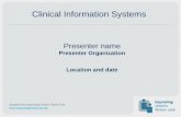 Presenter name Presenter Organization Location and date Clinical Information Systems Adapted from Improving Chronic Illness Care .